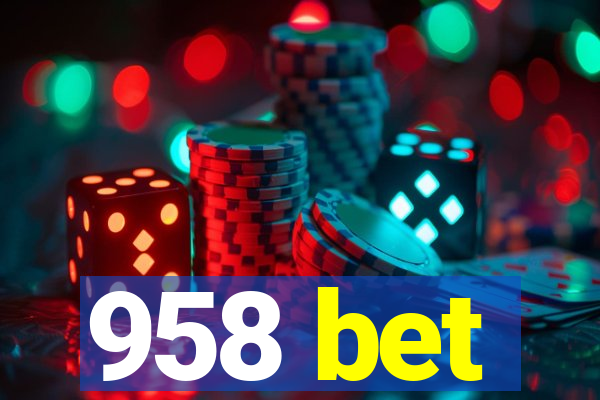 958 bet